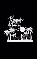 Beach better have my money