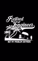 Retired engineer