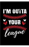 I'm Outta Your League
