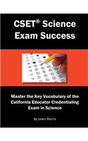 Cset Science Exam Success: Master the Key Vocabulary of the California Educator Credentialing Exam in Science