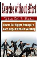 Exercise Without Effort