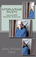 Interlocking Facets: Inexcusable Parallel Realities