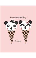 Have a beautiful day: Panda in love on pink cover (8.5 x 11) inches 110 pages, Blank Unlined Paper for Sketching, Drawing, Whiting, Journaling & Doodling