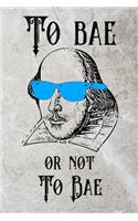 To Bae: Or Not to Bae