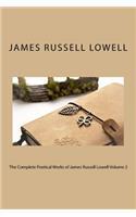 The Complete Poetical Works of James Russell Lowell Volume 2