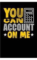 You Can Account on Me: Black, White & Yellow Design, Blank College Ruled Line Paper Journal Notebook for Accountants and Their Families. (Bookkeeping and Tax Season 6 x 9 