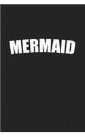Mermaid: A 6x9 Inch Matte Softcover Journal Notebook with 120 Blank Lined Pages and a Cute Cover Slogan