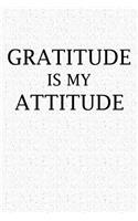 Gratitude Is My Attitude: A 6x9 Inch Matte Softcover Notebook Journal with 120 Blank Lined Pages and an Uplifting Motivational Cover Slogan