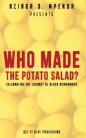 Who Made the Potato Salad?