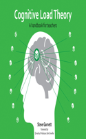 Cognitive Load Theory: A Handbook for Teachers