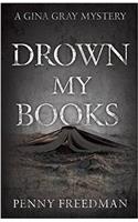 Drown My Books