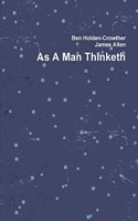 As a Man Thinketh