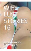 Wife Lust Stories 16