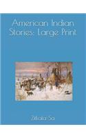 American Indian Stories: Large Print