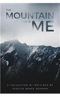 The Mountain That Is Me