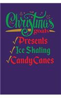 Christmas Goals Presents Ice Skating Candy Canes