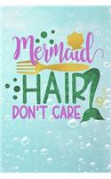 Mermaid Hair Dont Care