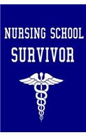 Nursing School Survivor: A 6 X 9 Inch Matte Softcover Paperback Notebook Journal with 120 Blank Lined Pages