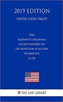 Iraq - Agreement Concerning Security Measures for the Protection of Military Information (14-122) (United States Treaty)