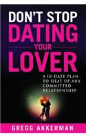 Don't Stop Dating Your Lover