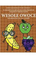 Kolorowanka dla 4-5-latków (Wesole owoce): Ta ksiazka zawiera 40 stron bezstresowych kolorowanek w celu zmniejszenia frustracji i zwiekszenia pewnosci siebie. Ksiazka ta pomoze malym dzieciom(56 Kolorowanka Dla 4-5-Latków)