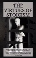 The Virtues of Stoicism