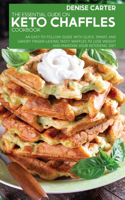 The Essential Guide On Keto Chaffles Cookbook