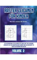 Wie man zeichnet für Kinder (Raster zeichnen für Kinder - Volume 2): Dieses Buch bringt Kindern bei, wie man Comic-Tiere mit Hilfe von Rastern zeichnet