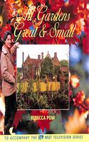 All Gardens Great and Small