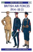 British Air Forces (1) : 1914-1918 (Men-At-Arms Series, 341): v. 1