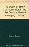 Death of Spin? Communication in the 21st Century