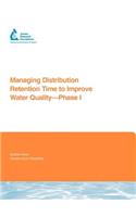 Managing Distribution Retention Time to Improve Water Quality - Phase I