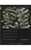 Language and Cognition in Bilinguals and Multilinguals