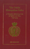 Dublin Metropolitan Police (Complete List)
