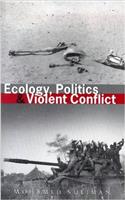 Ecology, Politics and Violent Conflict