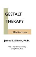 Gestalt Therapy Mini Lectures