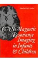 CNS Magnetic Resonance Imaging in Infants and Children