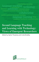 Second Language Teaching and Learning with Technology: Views of Emergent Researchers