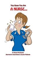 You Know You Are A Nurse