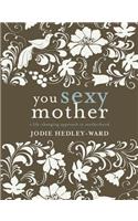 You Sexy Mother