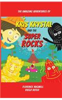Kris Krystal and the Super Rocks
