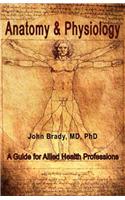 Anatomy and Physiology: A Guide for Allied Health Professions