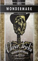Clever Tricks to Stave Off Death