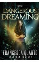 Dangerous Dreaming