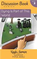 Dying Is Part of This World
