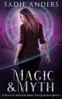Magic and Myth, Portals of Asphodel Series, The Guardian: Portals of Asphodel Series, The Guardian: Book 1