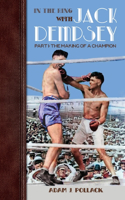 In the Ring With Jack Dempsey - Part I