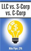 LLC vs. S-Corp vs. C-Corp