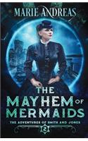 The Mayhem of Mermaids