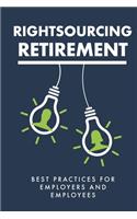 Rightsourcing Retirement